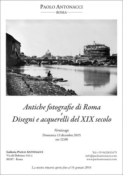 Mostra di Antiche Fotografie di Roma e Disegni e Acquerelli del XIX secolo