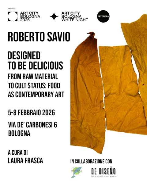 ART CITY Bologna 2026 - la fotografia food incontra l�arte contemporanea DESIGNED TO BE DELICIOUS: un'indagine site-specific sul futuro del gusto tra design 3D, novel food ed estetica alimentare